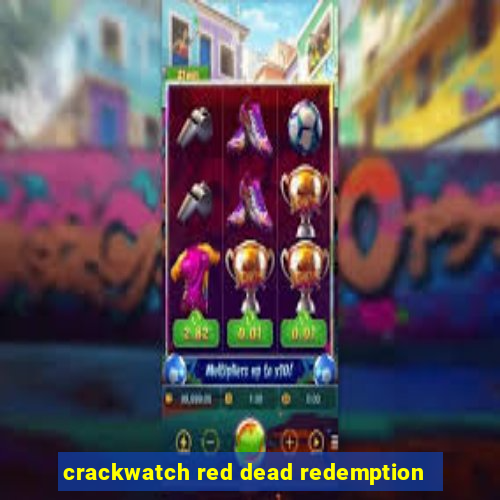 crackwatch red dead redemption